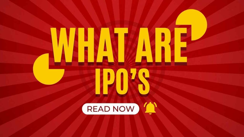 What are IPOs, and how to apply for them? (Upcoming IPOs 2025)
